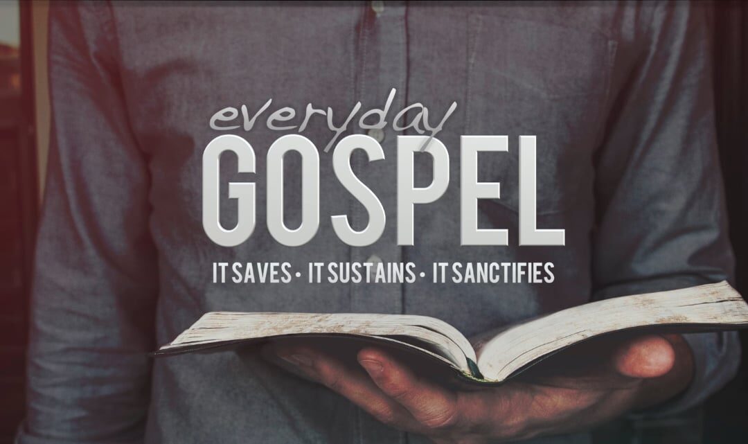 Everyday Gospel