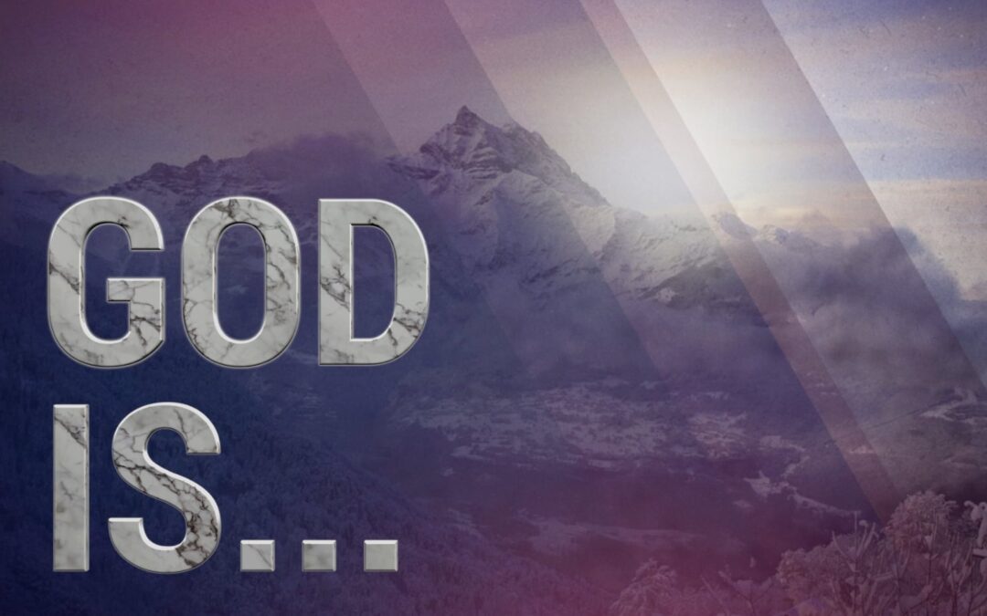 God Is…