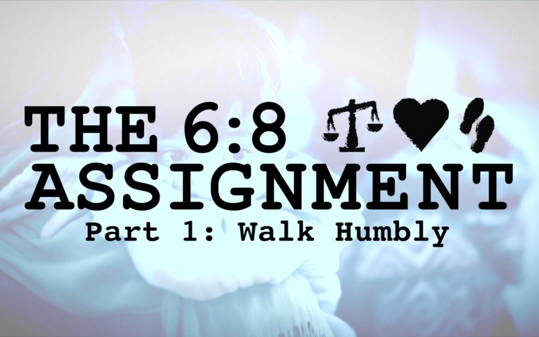 The 6:8 Assignment